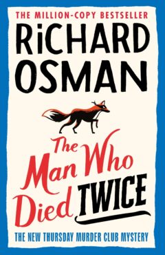 The Man Who Died Twice (The Thursday Murder Club 2)